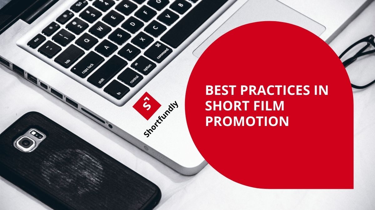 best practices in short film promotion